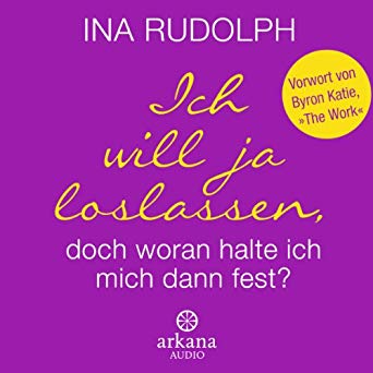 Ich will ja loslassen, Autorin Ina Rudolph